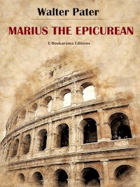 Marius the Epicurean - Walter Pater - E-Book