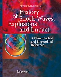 History of Shock Waves, Explosions and Impact - Peter O. K. Krehl - E-Book