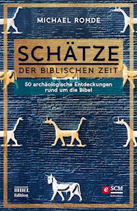 Schätze der biblischen Zeit - Michael Rohde - E-Book