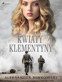Kwiaty dla Klementyny - Aleksander Minkowski - E-Book