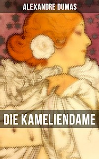 Die Kameliendame - Dumas Alexandre - E-Book