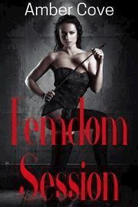 Femdom Session - Amber Cove - E-Book
