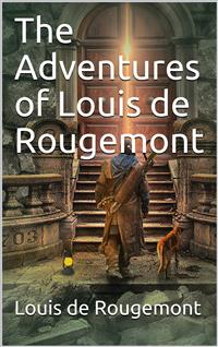 The Adventures of Louis de Rougemont - Louis de Rougemont - E-Book
