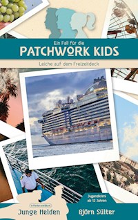 Ein Fall für die Patchwork Kids - Björn Sülter - E-Book