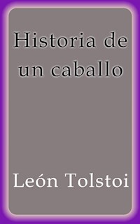 Historia de un caballo - léon tolstoï - E-Book