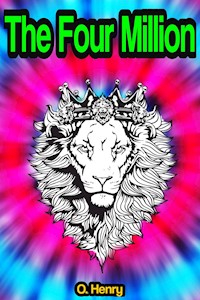 The Four Million - O. Henry - E-Book