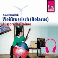 Reise Know-How Kauderwelsch AusspracheTrainer Weissrussisch (Belarus) -  Holger Knauf - Hörbuch