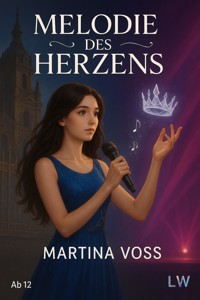 Die Melodie des Herzens - Martina Voss - E-Book