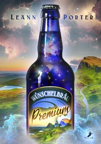 Wünschelbräu Premium - Leann Porter - E-Book