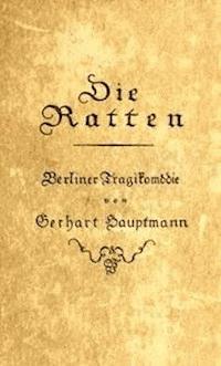 Die Ratten Berliner Tragikomödie - Hauptmann, Gerhart - kostenlos E-Book