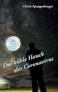 Der kühle Hauch des Coronavirus - Ulrich Spangenberger - E-Book