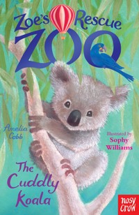 Zoe's Rescue Zoo: The Cuddly Koala - Amelia Cobb - E-Book