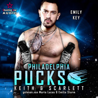 Philadelphia Pucks: Keith & Scarlett - Philly Ice Hockey, Band 17 (ungekürzt) - Emily Key - Hörbuch