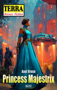 Terra - Science Fiction 19: Princess Majestrix - Axel Kruse - E-Book