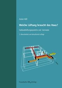 Welche Lüftung braucht das Haus?. - Anton Höß - E-Book