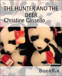 THE HUNTER AND THE DEER - Christine Cassello - E-Book
