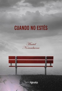 Cuando no estés - Mariel Norambuena - E-Book