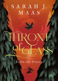 Throne of Glass – Erbin des Feuers - Sarah J. Maas - E-Book