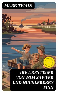 Die Abenteuer von Tom Sawyer und Huckleberry Finn - Mark Twain - E-Book