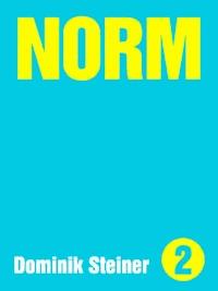 Norm - Dominik Steiner - E-Book