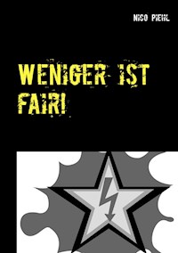Weniger ist fair! - Nico Piehl - E-Book