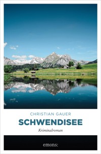 Schwendisee - Christian Gauer - E-Book