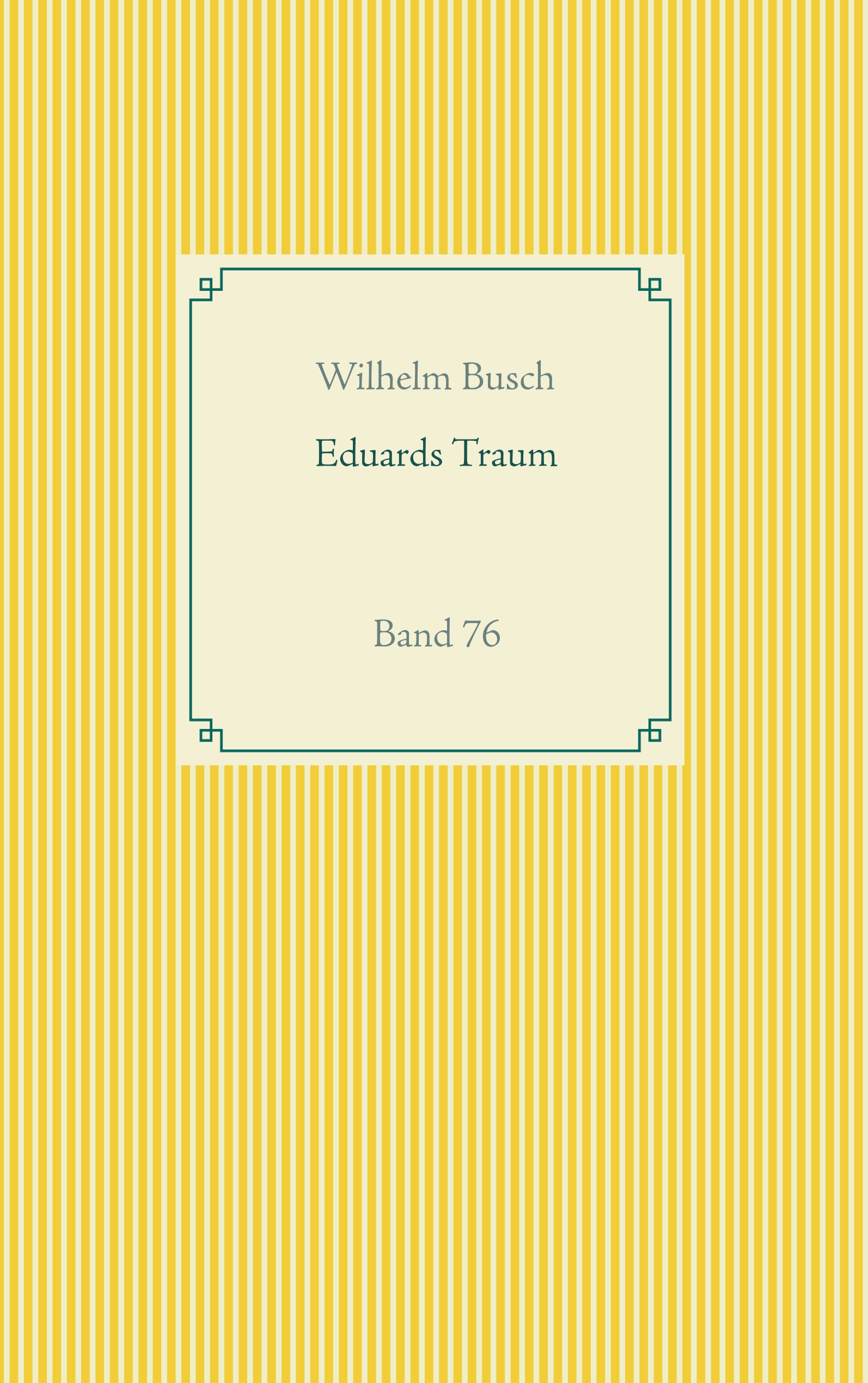 Eduards Traum - Wilhelm Busch - E-Book