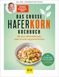 Das große Haferkorn-Kochbuch - Dr. med. Winfried Keuthage - E-Book