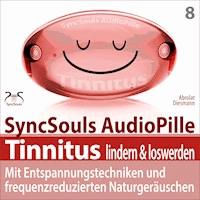Tinnitus lindern & loswerden (SyncSouls Audiopille) - Franziska Diesmann - Hörbuch