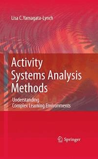 Activity Systems Analysis Methods - Lisa C. Yamagata-Lynch - E-Book
