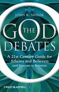 The God Debates - John R. Shook - E-Book