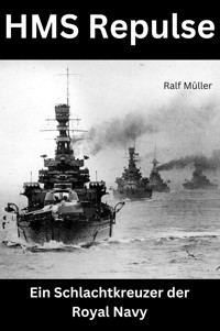 HMS Repulse - Ralf Müller - E-Book