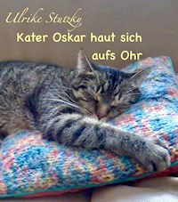 Kater Oskar haut sich aufs Ohr - Ulrike Stutzky - E-Book