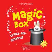 Magic Box. Tricks and illusions! - Tom Jackson - E-Book