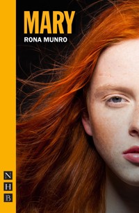 Mary - Rona Munro - E-Book