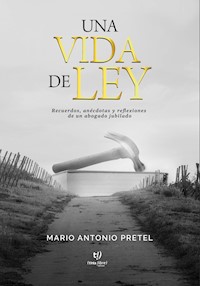 Una vida de ley - Mario Pretel - E-Book
