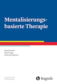 Mentalisierungsbasierte Therapie - Svenja Taubner - E-Book