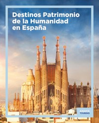 Destinos Patrimonio de la Humanidad en España - aa.vv - E-Book