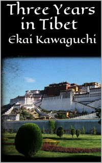 Three Years in Tibet - Ekai Kawaguchi - E-Book