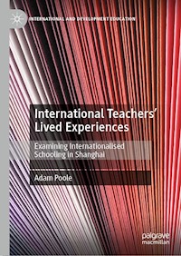 International Teachers’ Lived Experiences - Adam Poole - E-Book