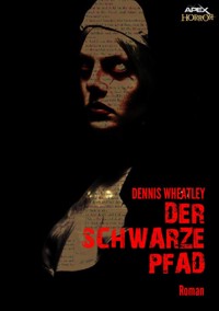 DER SCHWARZE PFAD - Dennis Wheatley - E-Book