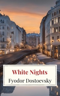White Nights - Fyodor Dostoevsky - E-Book