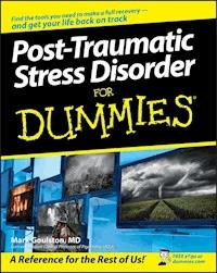 Post-Traumatic Stress Disorder For Dummies - Марк Гоулстон - E-Book