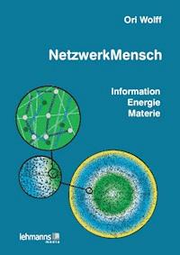 NetzwerkMensch - Ori Wolff - E-Book