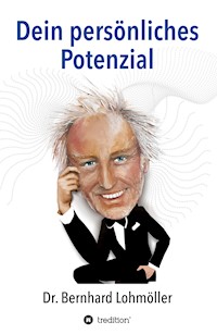 Dein persönliches Potenzial - Bernhard Lohmöller - E-Book