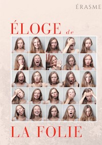Éloge de la Folie - Érasme - E-Book