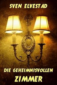 Die geheimnisvollen Zimmer - Sven Elvestad - E-Book