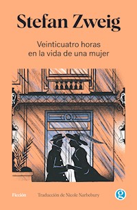 Veinticuatro horas en la vida de una mujer - Stefan Zweig - E-Book