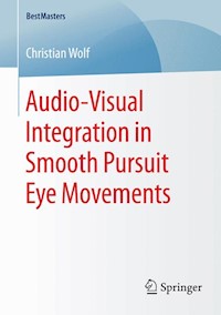 Audio-Visual Integration in Smooth Pursuit Eye Movements - Christian Wolf - E-Book