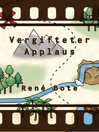 Vergifteter Applaus - René Bote - E-Book